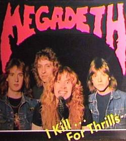 Megadeth : I Kill for Thrills